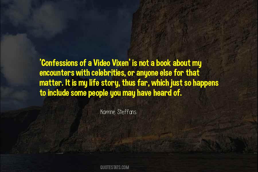 Quotes About My Life Story #355831