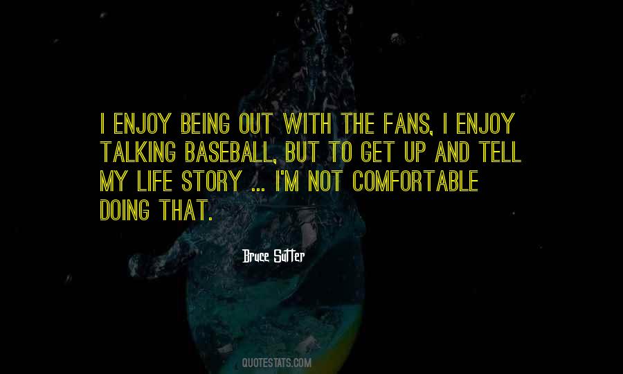 Quotes About My Life Story #878161