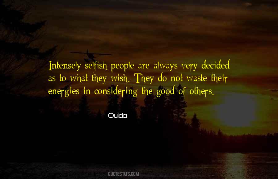 Quotes About Selfish People #1030447