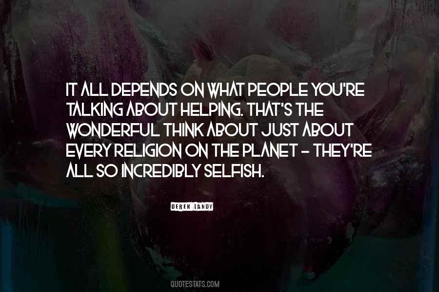 Quotes About Selfish People #292282