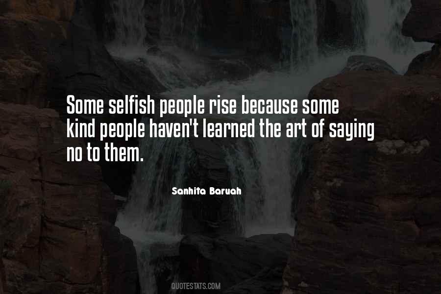 Quotes About Selfish People #569666