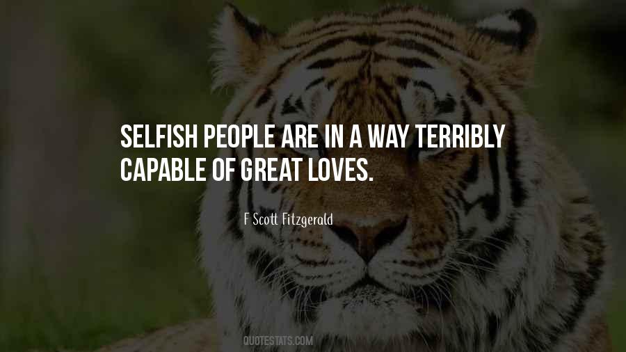 Quotes About Selfish People #590004