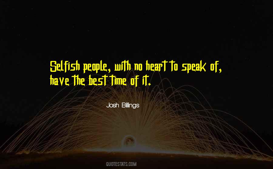 Quotes About Selfish People #615997