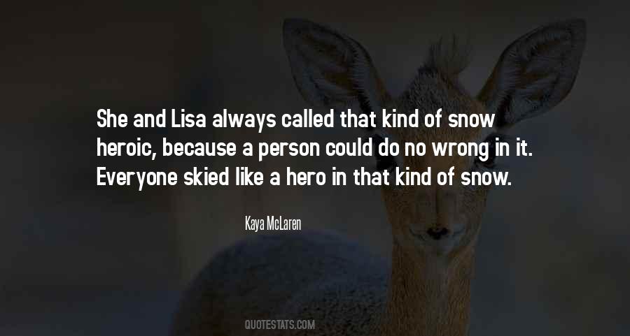 Quotes About Snow Skiing #1813346