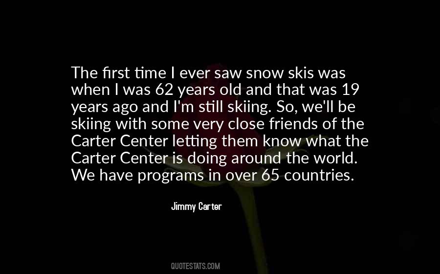 Quotes About Snow Skiing #384796