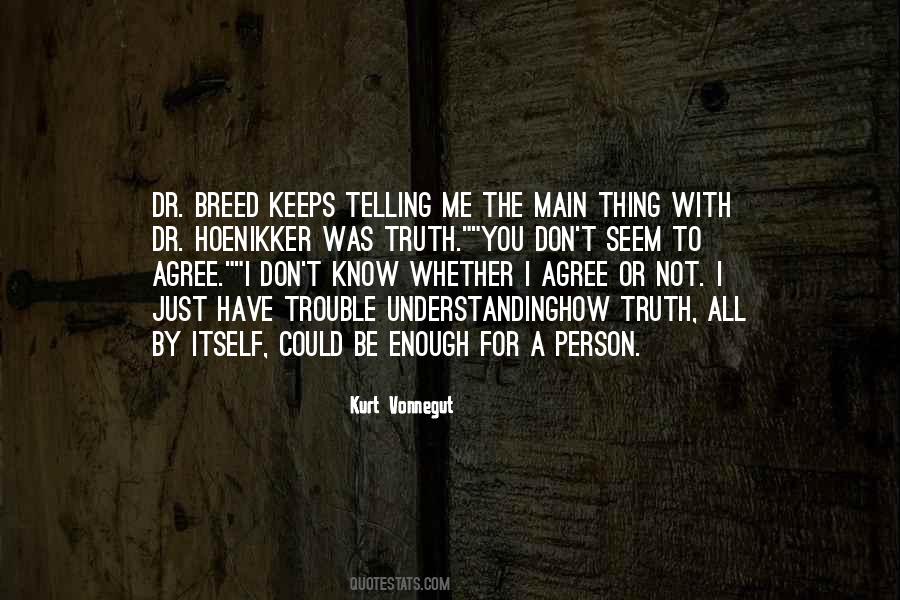 Quotes About Understanding The Truth #506182