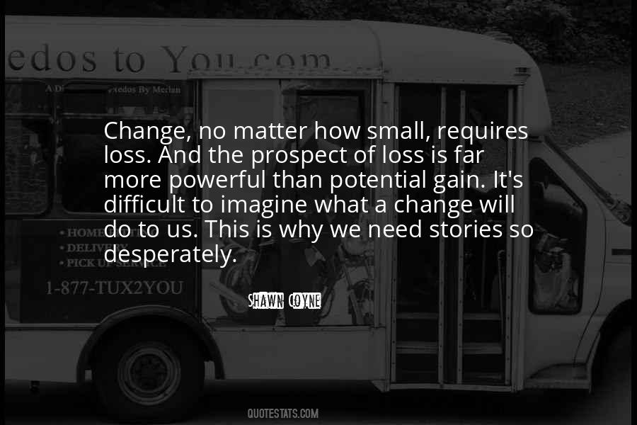 Small Change Quotes #115209