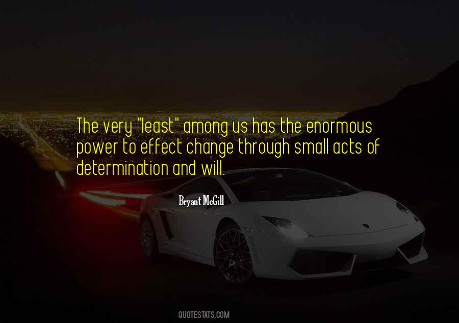 Small Change Quotes #145882