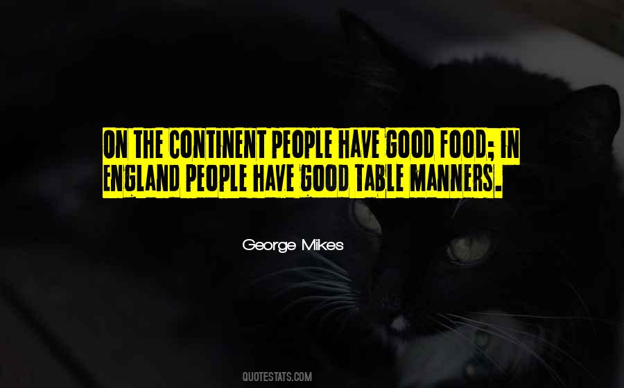 Quotes About Good Table Manners #593849