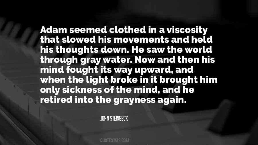 Quotes About Viscosity #1213108