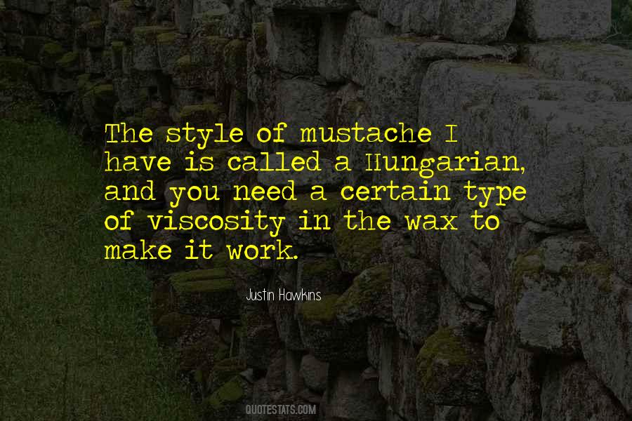 Quotes About Viscosity #267285