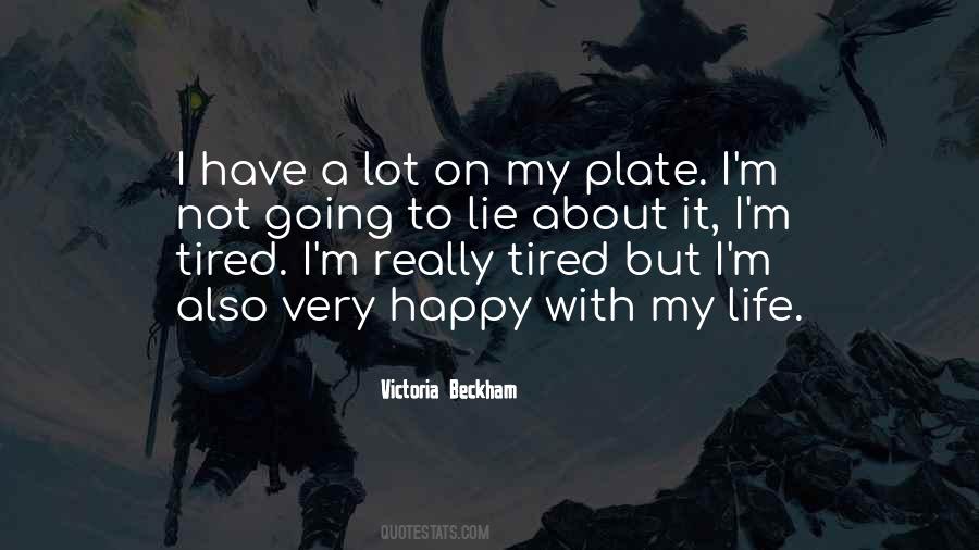 Quotes About Having A Lot On Your Plate #586833