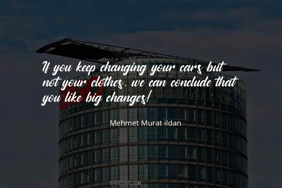 Quotes About Big Changes #1207151