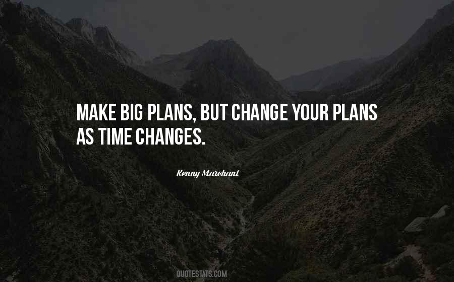 Quotes About Big Changes #166293