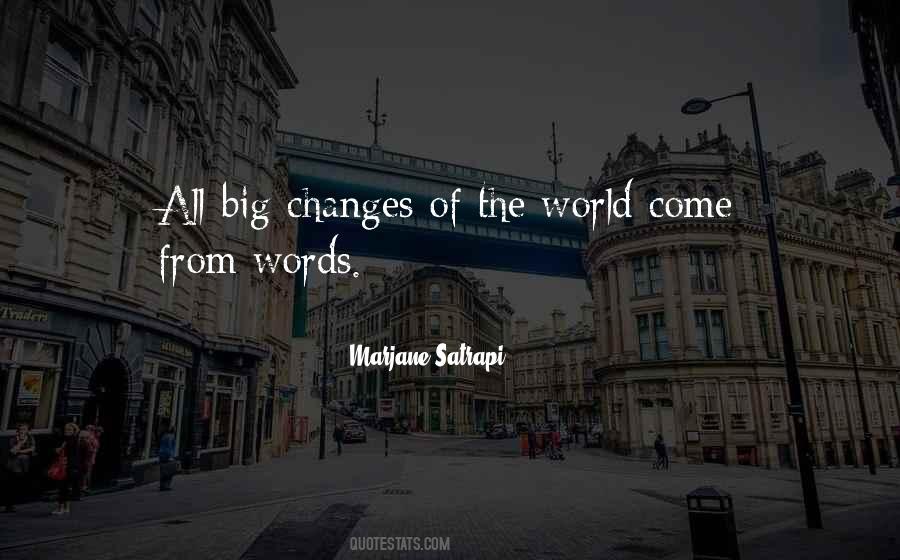 Quotes About Big Changes #1682341
