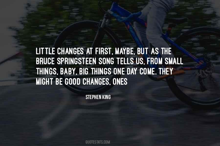 Quotes About Big Changes #34913
