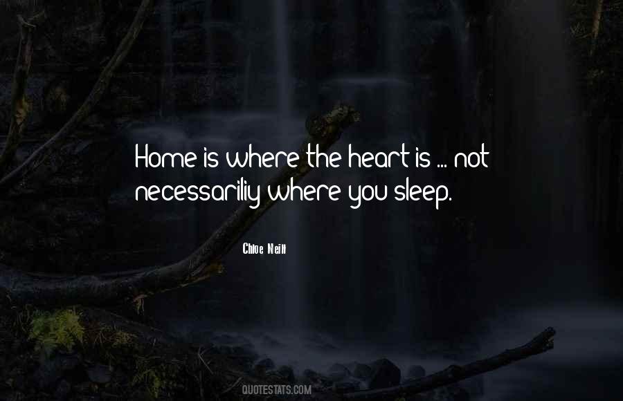 Quotes About Where The Heart Is #334761