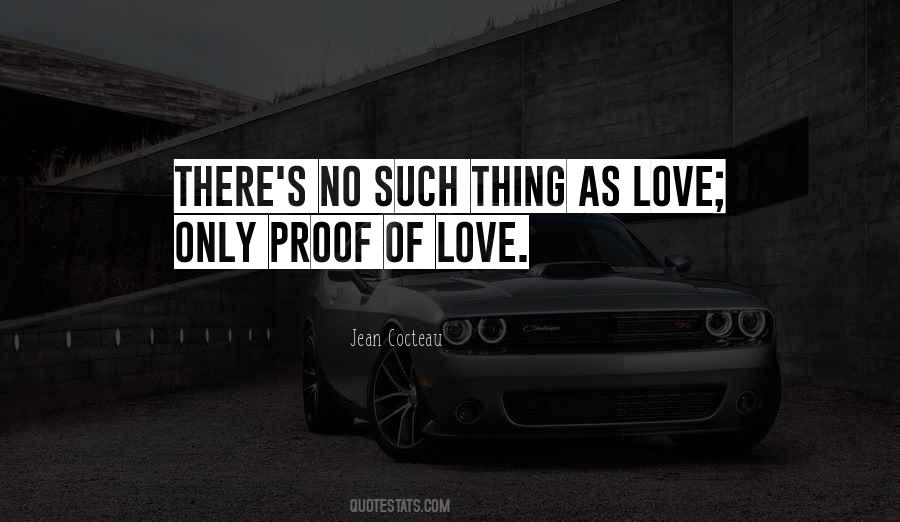 Quotes About Proof Of Love #1728809