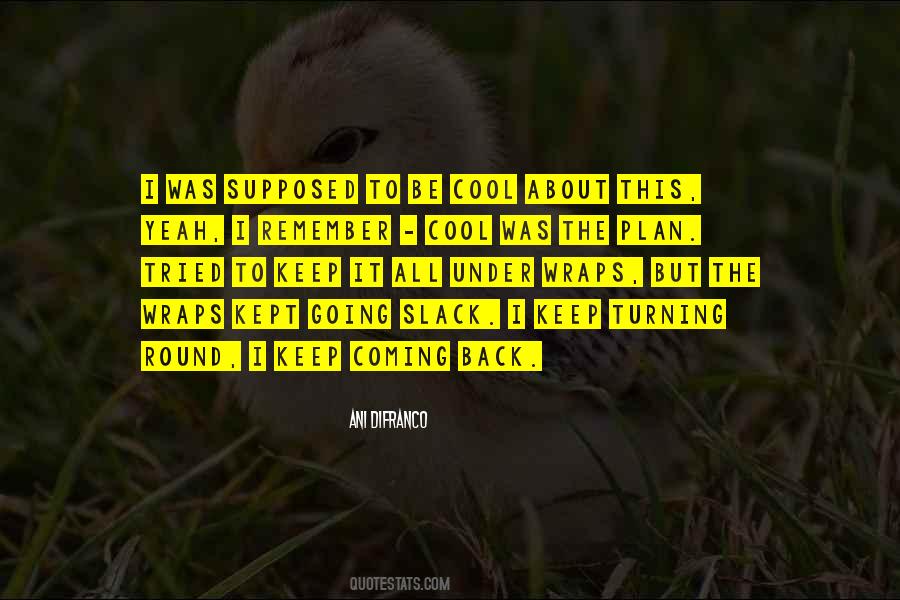 Quotes About Keep Going Back #1185805
