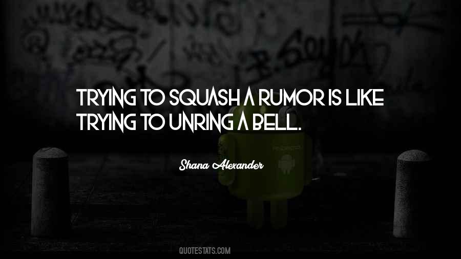 Unring A Bell Quotes #751299
