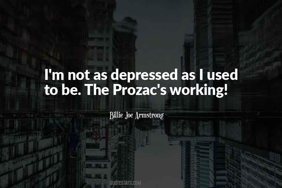 Quotes About Prozac #1046019