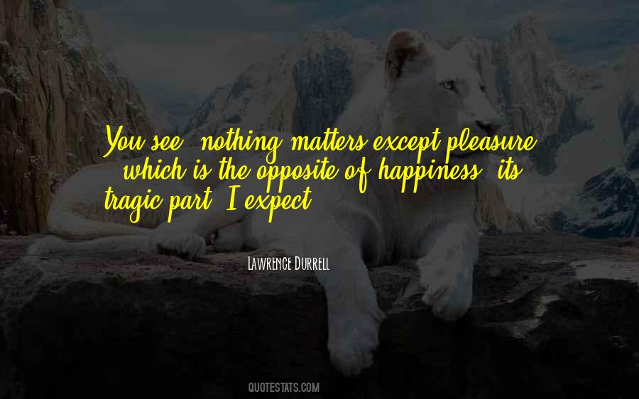 Quotes About Nothing Matters #1022796
