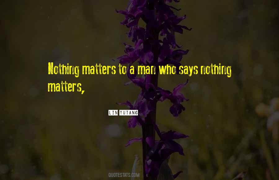 Quotes About Nothing Matters #1104794