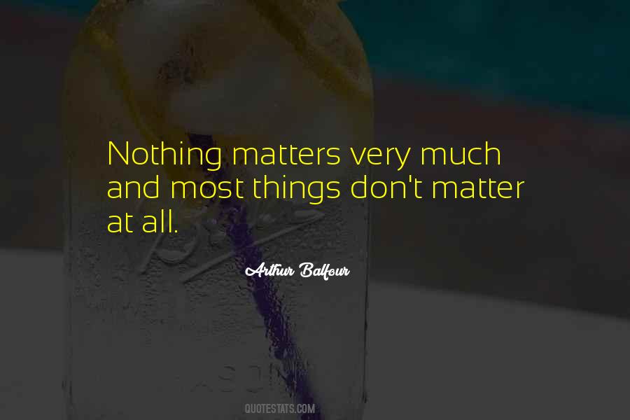 Quotes About Nothing Matters #1171970