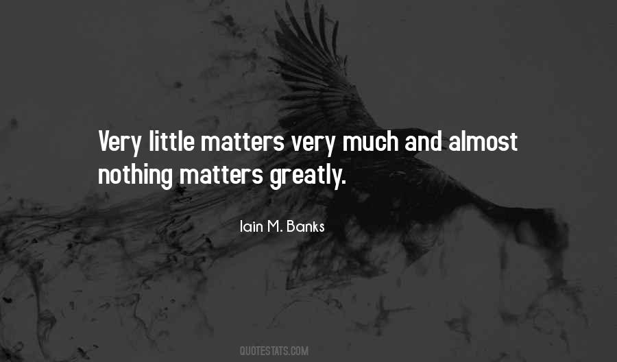 Quotes About Nothing Matters #1732389