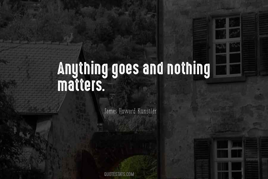 Quotes About Nothing Matters #67899