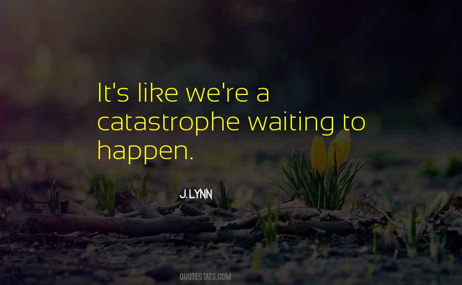 Quotes About Waiting For Things To Happen #71005