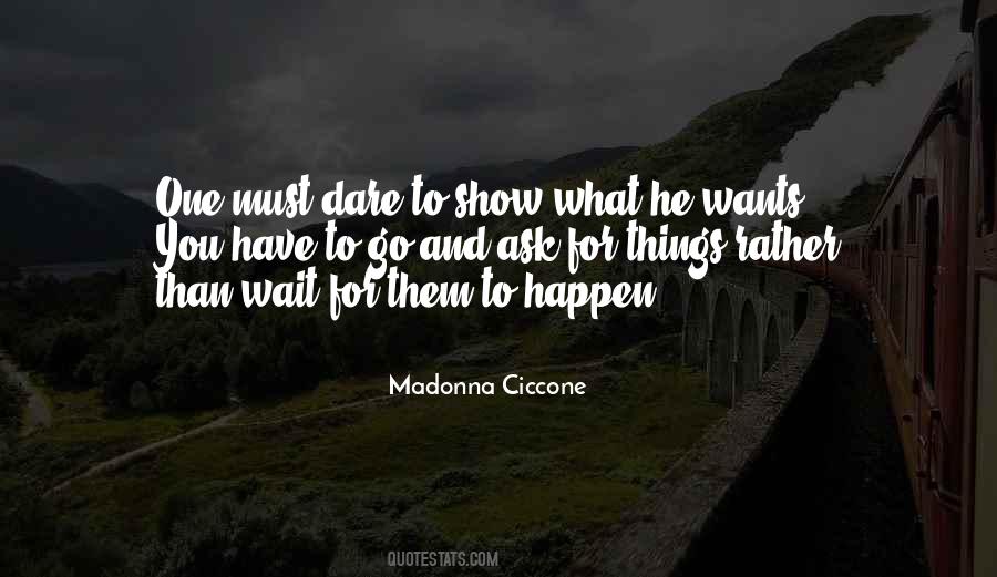 Quotes About Waiting For Things To Happen #847976