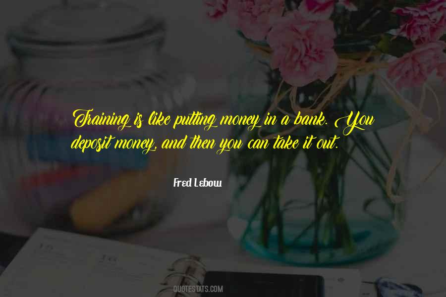 Deposit Money Quotes #1218256