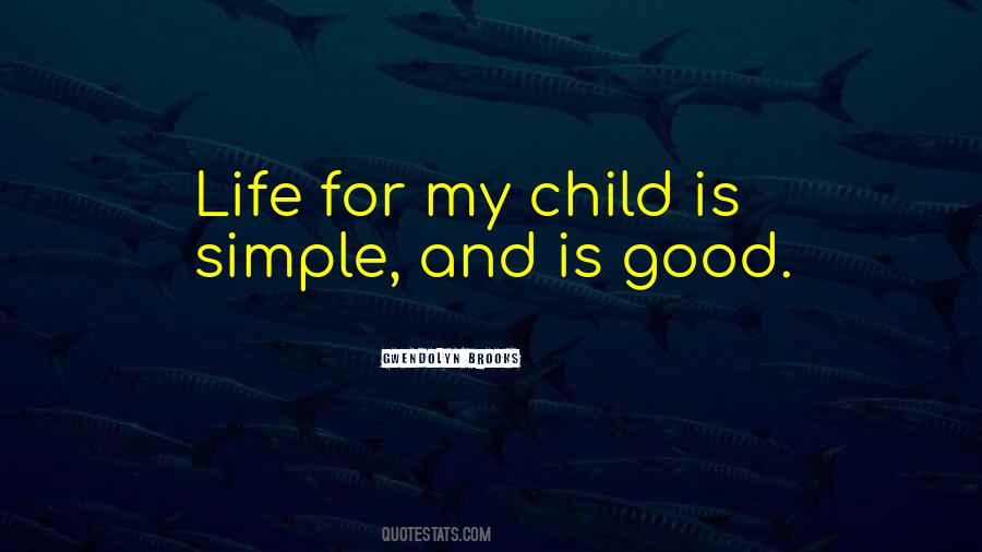 Simple Is Good Quotes #103908