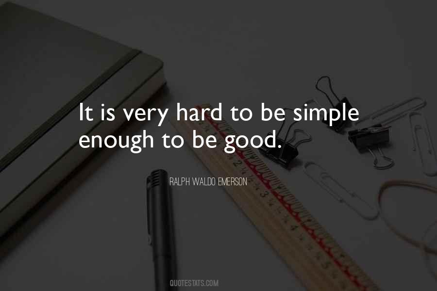 Simple Is Good Quotes #435421