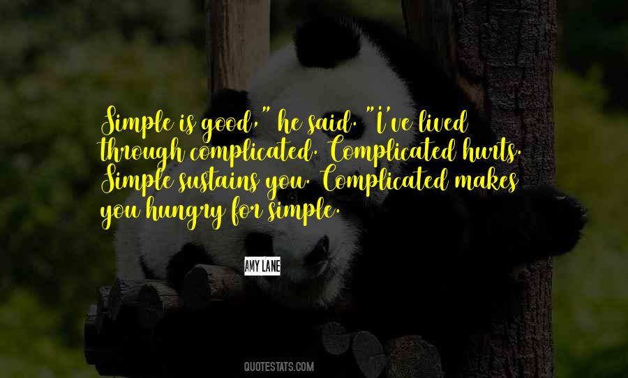 Simple Is Good Quotes #454764
