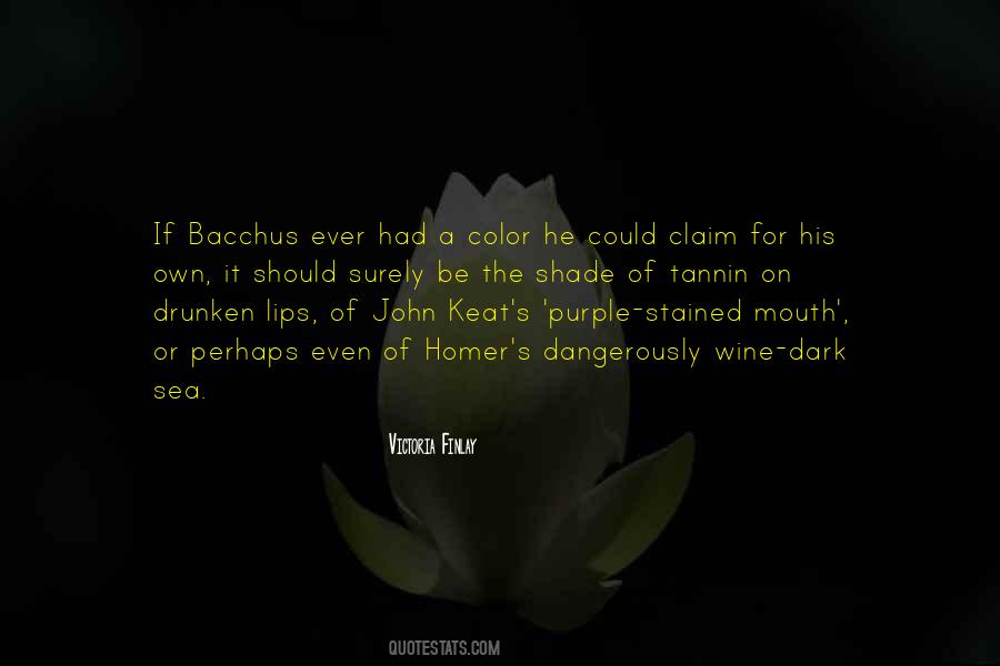 Quotes About Bacchus #1173452