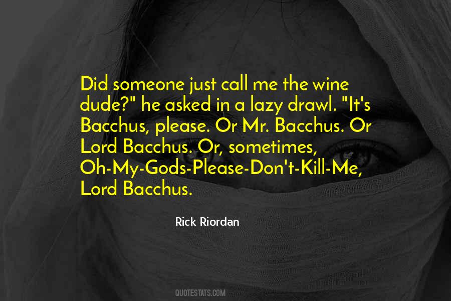 Quotes About Bacchus #132710