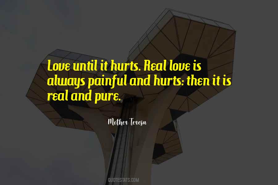 Quotes About Love Until It Hurts #562331