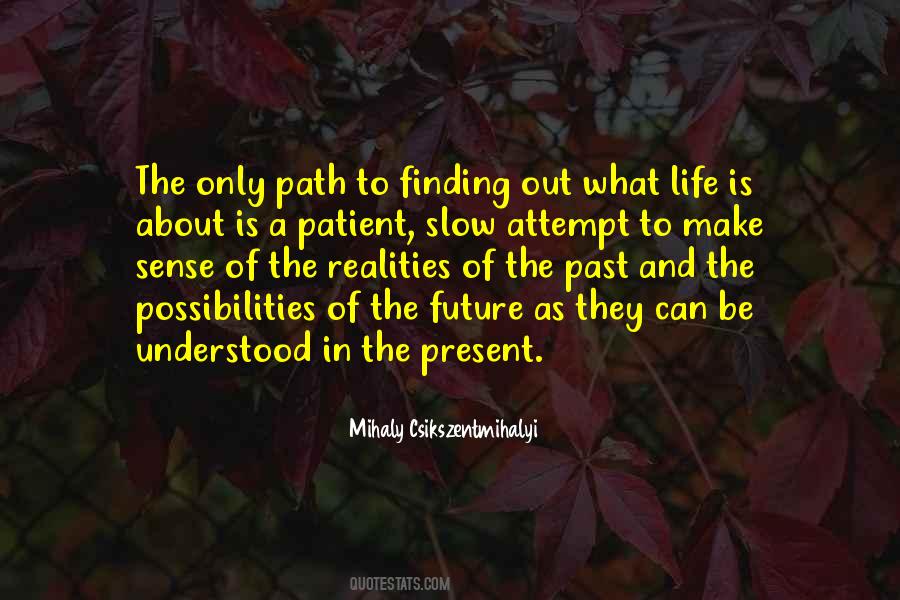 Make Life Go Slow Quotes #1597523