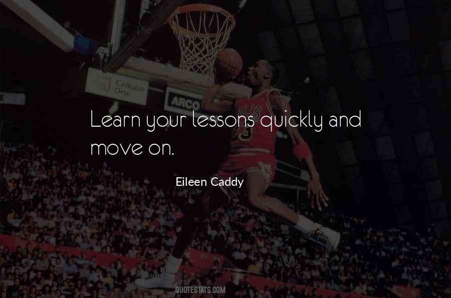 Learn And Move On Quotes #542624
