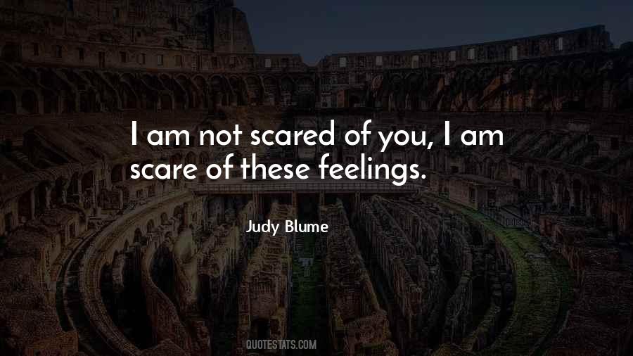 Quotes About Scared #1750751