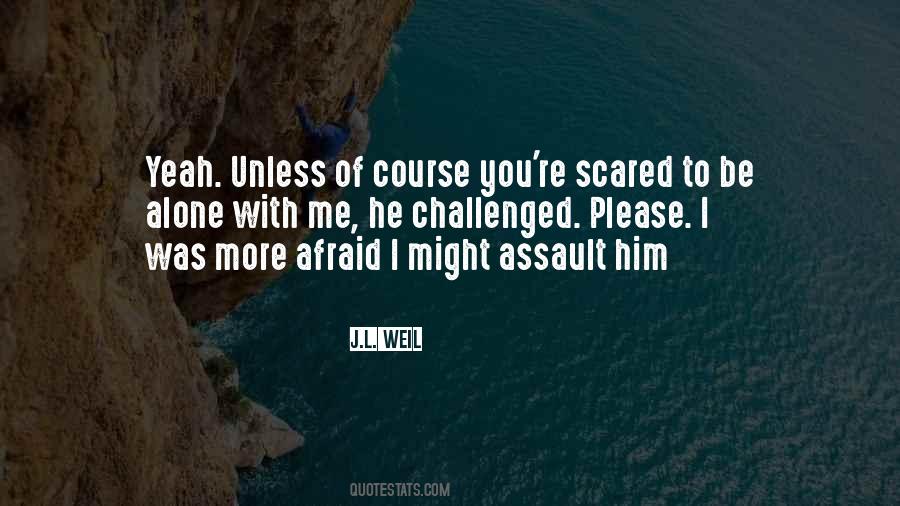 Quotes About Scared #1753135