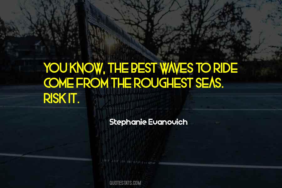 Ride The Waves Quotes #491361