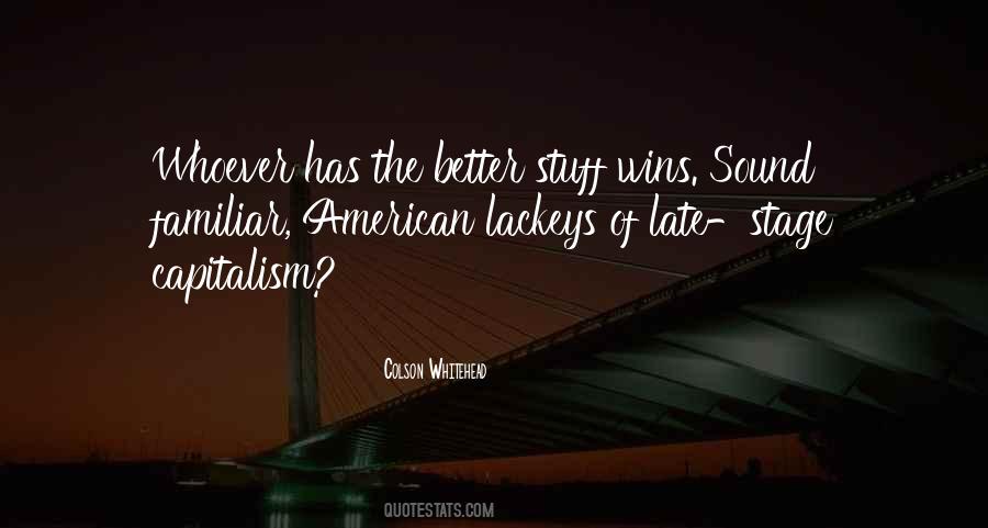 Late Stage Capitalism Quotes #606285