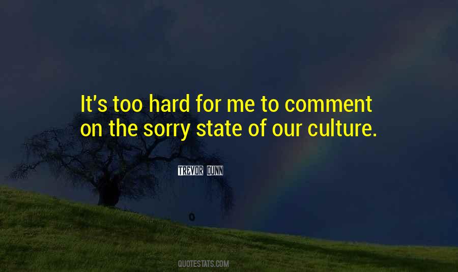 Our Culture Quotes #1040730