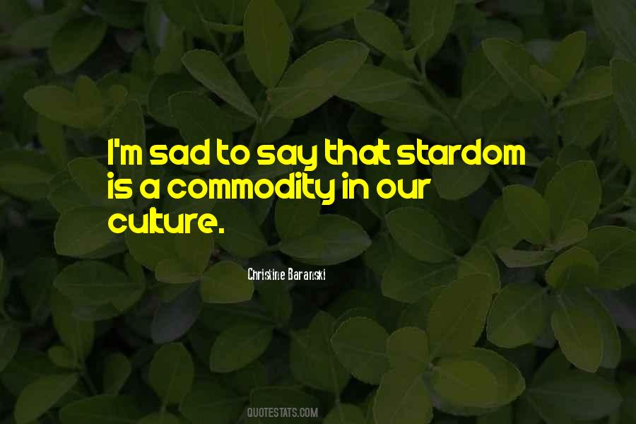 Our Culture Quotes #1369380