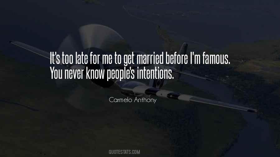 Quotes About People's Intentions #1568350