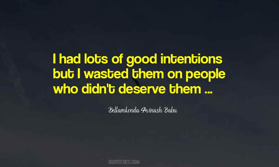 Quotes About People's Intentions #178459