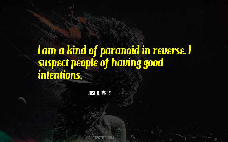 Quotes About People's Intentions #481691